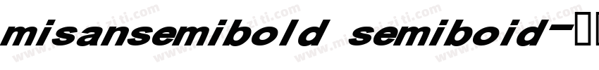 misansemibold semiboid字体转换